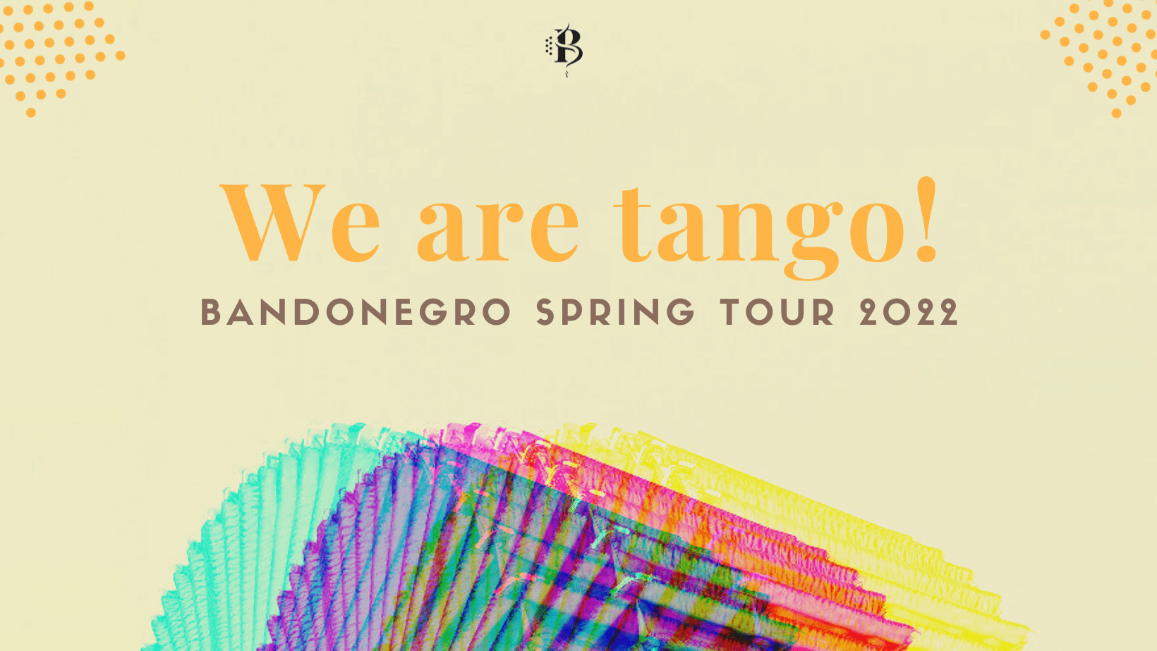 Bandonegro Spring Tour!